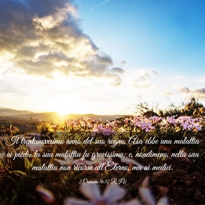 Picture 03 - 2 Cronache 16:12 RIV - Il trentanovesimo anno del suo regno, Asa ebbe - Bible Verse Picture
