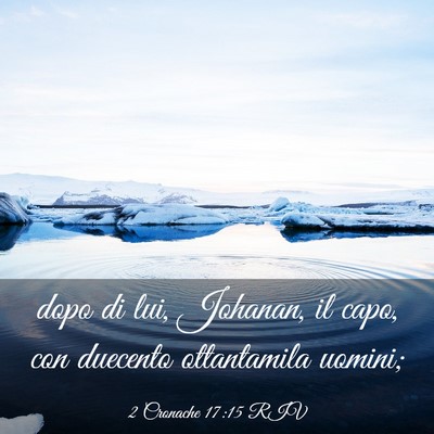 Picture 03 - 2 Cronache 17:15 RIV - dopo di lui, Johanan, il capo, con duecento - Bible Verse Picture