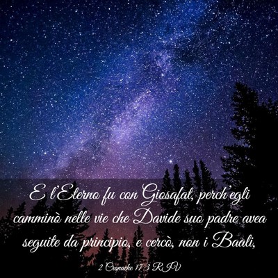 Picture 03 - 2 Cronache 17:3 RIV - E l’Eterno fu con Giosafat, perch’egli - Bible Verse Picture