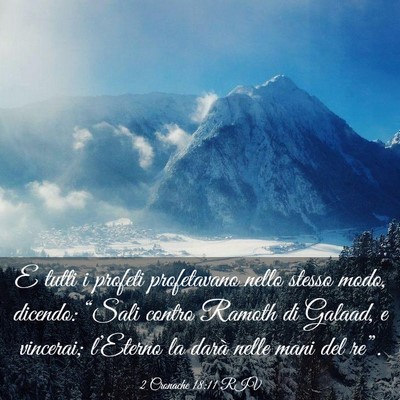 Picture 03 - 2 Cronache 18:11 RIV - E tutti i profeti profetavano nello stesso modo, - Bible Verse Picture