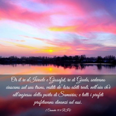 Picture 03 - 2 Cronache 18:9 RIV - Or il re d’Israele e Giosafat, re di Giuda, - Bible Verse Picture