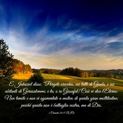 Picture 03 - 2 Cronache 20:15 RIV - E Jahaziel disse: “Porgete orecchio, voi tutti - Bible Verse Picture