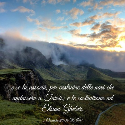 Picture 03 - 2 Cronache 20:36 RIV - e se lo associò, per costruire delle navi che - Bible Verse Picture