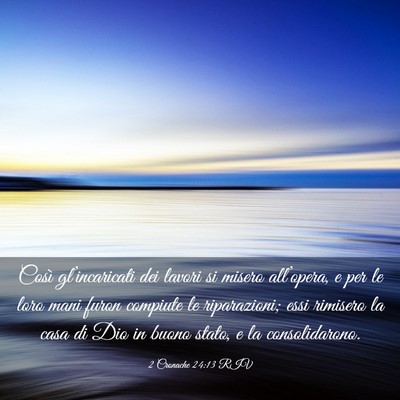 Picture 03 - 2 Cronache 24:13 RIV - Così gl’incaricati dei lavori si misero - Bible Verse Picture