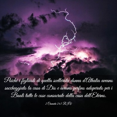 Picture 03 - 2 Cronache 24:7 RIV - Poiché i figliuoli di quella scellerata donna - Bible Verse Picture