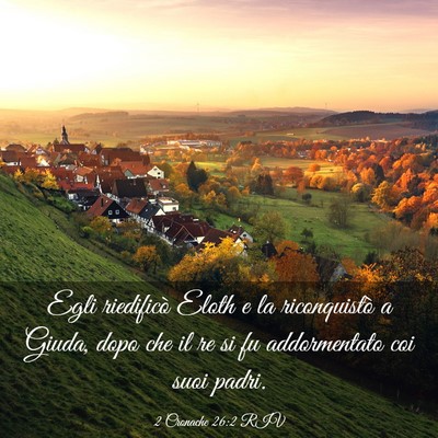 Picture 03 - 2 Cronache 26:2 RIV - Egli riedificò Eloth e la riconquistò a Giuda, - Bible Verse Picture