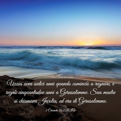 Picture 03 - 2 Cronache 26:3 RIV - Uzzia avea sedici anni quando cominciò a - Bible Verse Picture