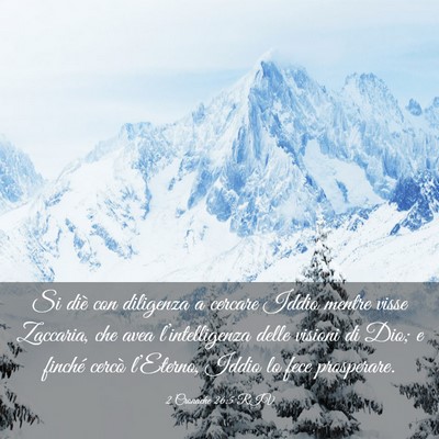 Picture 03 - 2 Cronache 26:5 RIV - Si diè con diligenza a cercare Iddio mentre - Bible Verse Picture