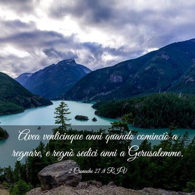 Picture 03 - 2 Cronache 27:8 RIV - Avea venticinque anni quando cominciò a regnare, - Bible Verse Picture