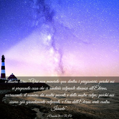 Picture 03 - 2 Cronache 28:13 RIV - e dissero loro: “Voi non menerete qua dentro i - Bible Verse Picture