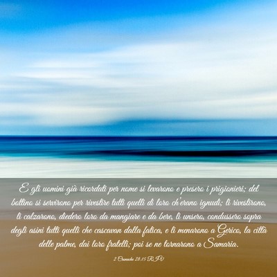 Picture 03 - 2 Cronache 28:15 RIV - E gli uomini già ricordati per nome si levarono - Bible Verse Picture