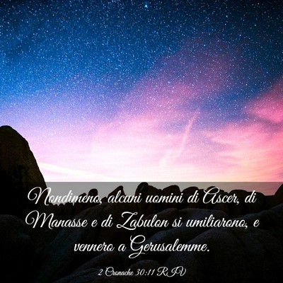 Picture 03 - 2 Cronache 30:11 RIV - Nondimeno, alcuni uomini di Ascer, di Manasse e - Bible Verse Picture