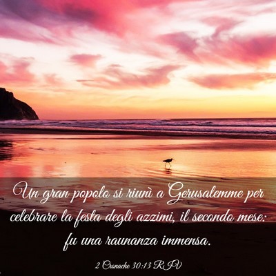Picture 03 - 2 Cronache 30:13 RIV - Un gran popolo si riunì a Gerusalemme per - Bible Verse Picture