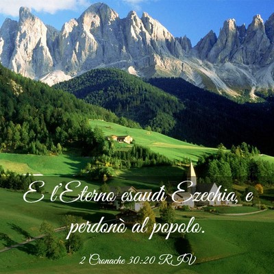 Picture 03 - 2 Cronache 30:20 RIV - E l’Eterno esaudì Ezechia, e perdonò al - Bible Verse Picture
