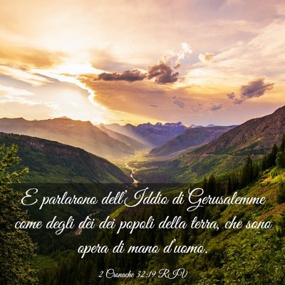 Picture 03 - 2 Cronache 32:19 RIV - E parlarono dell’Iddio di Gerusalemme come - Bible Verse Picture