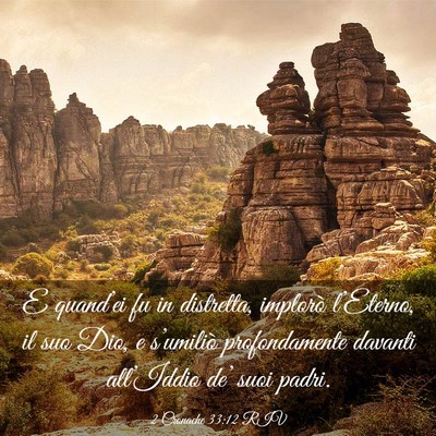 Picture 03 - 2 Cronache 33:12 RIV - E quand’ei fu in distretta, implorò - Bible Verse Picture