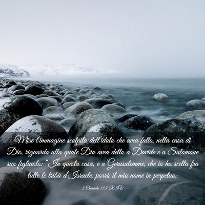 Picture 03 - 2 Cronache 33:7 RIV - Mise l’immagine scolpita dell’idolo che avea - Bible Verse Picture