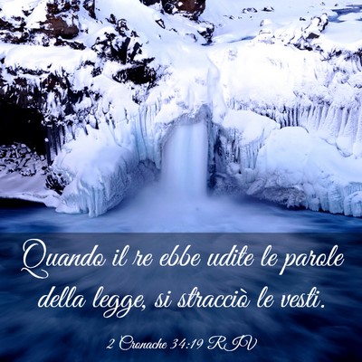 Picture 03 - 2 Cronache 34:19 RIV - Quando il re ebbe udite le parole della legge, si - Bible Verse Picture