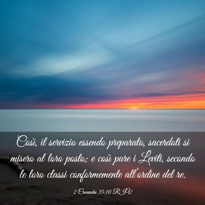 Picture 03 - 2 Cronache 35:10 RIV - Così, il servizio essendo preparato, sacerdoti - Bible Verse Picture