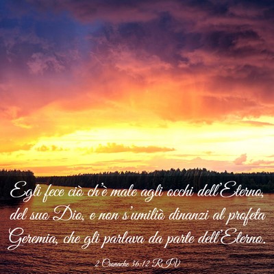 Picture 03 - 2 Cronache 36:12 RIV - Egli fece ciò ch’è male agli occhi - Bible Verse Picture