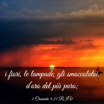 Picture 03 - 2 Cronache 4:21 RIV - i fiori, le lampade, gli smoccolatoi, d’oro del - Bible Verse Picture