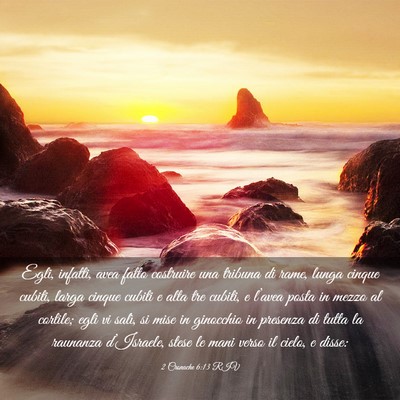 Picture 03 - 2 Cronache 6:13 RIV - Egli, infatti, avea fatto costruire una tribuna - Bible Verse Picture