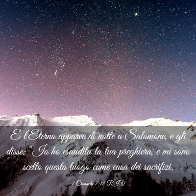 Picture 03 - 2 Cronache 7:12 RIV - E l’Eterno apparve di notte a Salomone, e gli - Bible Verse Picture