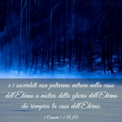 Picture 03 - 2 Cronache 7:2 RIV - e i sacerdoti non potevano entrare nella casa - Bible Verse Picture