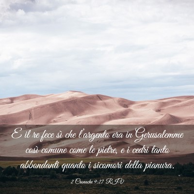 Picture 03 - 2 Cronache 9:27 RIV - E il re fece sì che l’argento era in - Bible Verse Picture