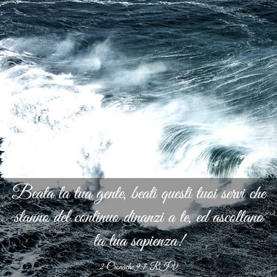 Picture 03 - 2 Cronache 9:7 RIV - Beata la tua gente, beati questi tuoi servi che - Bible Verse Picture