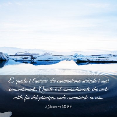 Picture 03 - 2 Giovanni 1:6 RIV - E questo è l’amore: che camminiamo secondo i - Bible Verse Picture
