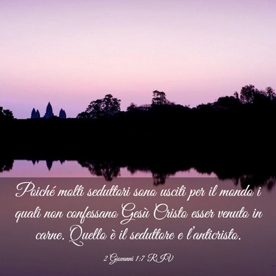 Picture 03 - 2 Giovanni 1:7 RIV - Poiché molti seduttori sono usciti per il mondo - Bible Verse Picture