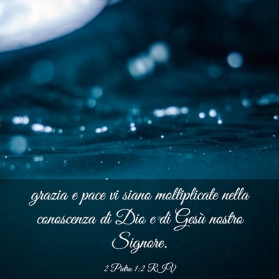 Picture 03 - 2 Pietro 1:2 RIV - grazia e pace vi siano moltiplicate nella - Bible Verse Picture