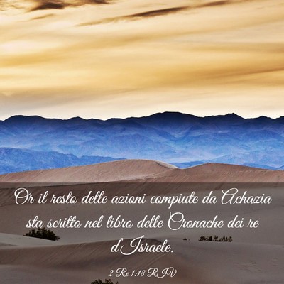 Picture 03 - 2 Re 1:18 RIV - Or il resto delle azioni compiute da Achazia sta - Bible Verse Picture