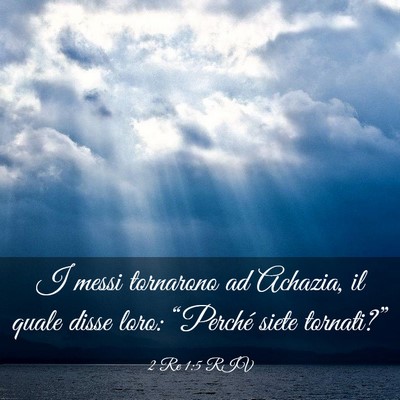 Picture 03 - 2 Re 1:5 RIV - I messi tornarono ad Achazia, il quale disse - Bible Verse Picture