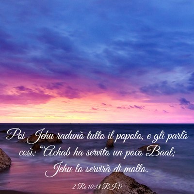 Picture 03 - 2 Re 10:18 RIV - Poi Jehu radunò tutto il popolo, e gli parlò - Bible Verse Picture