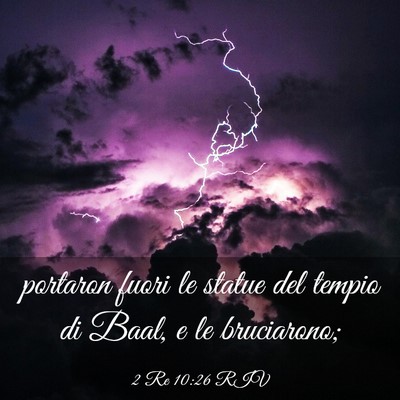 Picture 03 - 2 Re 10:26 RIV - portaron fuori le statue del tempio di Baal, e le - Bible Verse Picture