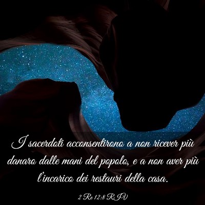 Picture 03 - 2 Re 12:8 RIV - I sacerdoti acconsentirono a non ricever più - Bible Verse Picture