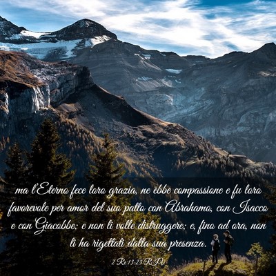 Picture 03 - 2 Re 13:23 RIV - ma l’Eterno fece loro grazia, ne ebbe - Bible Verse Picture