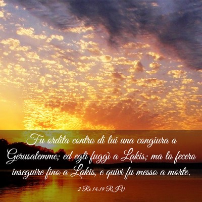 Picture 03 - 2 Re 14:19 RIV - Fu ordita contro di lui una congiura a - Bible Verse Picture