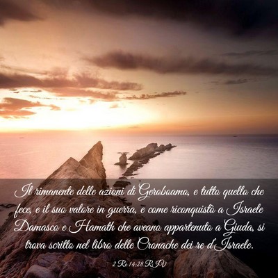 Picture 03 - 2 Re 14:28 RIV - Il rimanente delle azioni di Geroboamo, e tutto - Bible Verse Picture