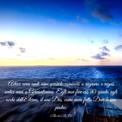 Picture 03 - 2 Re 16:2 RIV - Achaz avea venti anni quando cominciò a regnare, - Bible Verse Picture