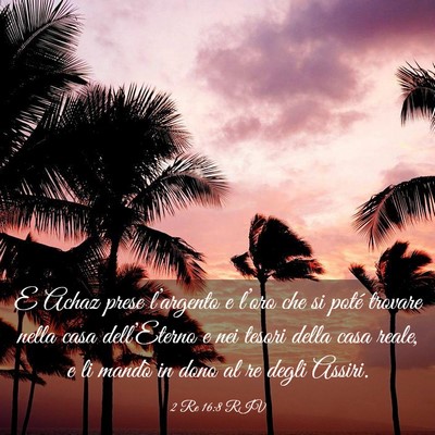Picture 03 - 2 Re 16:8 RIV - E Achaz prese l’argento e l’oro che si poté - Bible Verse Picture