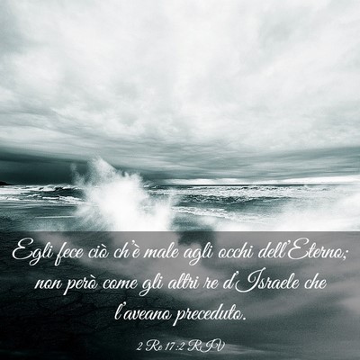 Picture 03 - 2 Re 17:2 RIV - Egli fece ciò ch’è male agli occhi - Bible Verse Picture