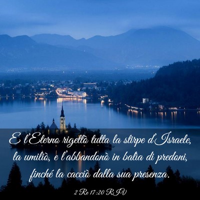Picture 03 - 2 Re 17:20 RIV - E l’Eterno rigettò tutta la stirpe - Bible Verse Picture