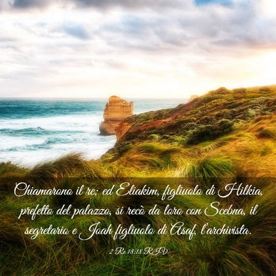 Picture 03 - 2 Re 18:18 RIV - Chiamarono il re; ed Eliakim, figliuolo di - Bible Verse Picture