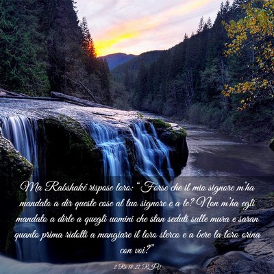 Picture 03 - 2 Re 18:27 RIV - Ma Rabshaké rispose loro: “Forse che il mio - Bible Verse Picture