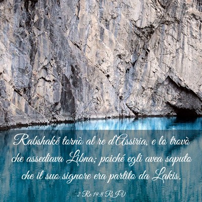 Picture 03 - 2 Re 19:8 RIV - Rabshaké tornò al re d’Assiria, e lo trovò - Bible Verse Picture