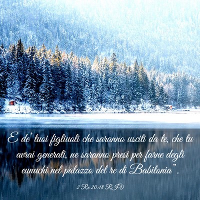 Picture 03 - 2 Re 20:18 RIV - E de’ tuoi figliuoli che saranno usciti da te, - Bible Verse Picture