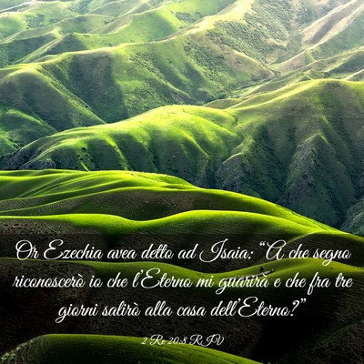 Picture 03 - 2 Re 20:8 RIV - Or Ezechia avea detto ad Isaia: “A che segno - Bible Verse Picture